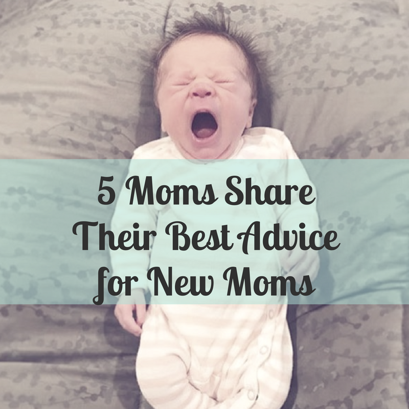 5 Moms Share Their Best Advice for First-Time Moms