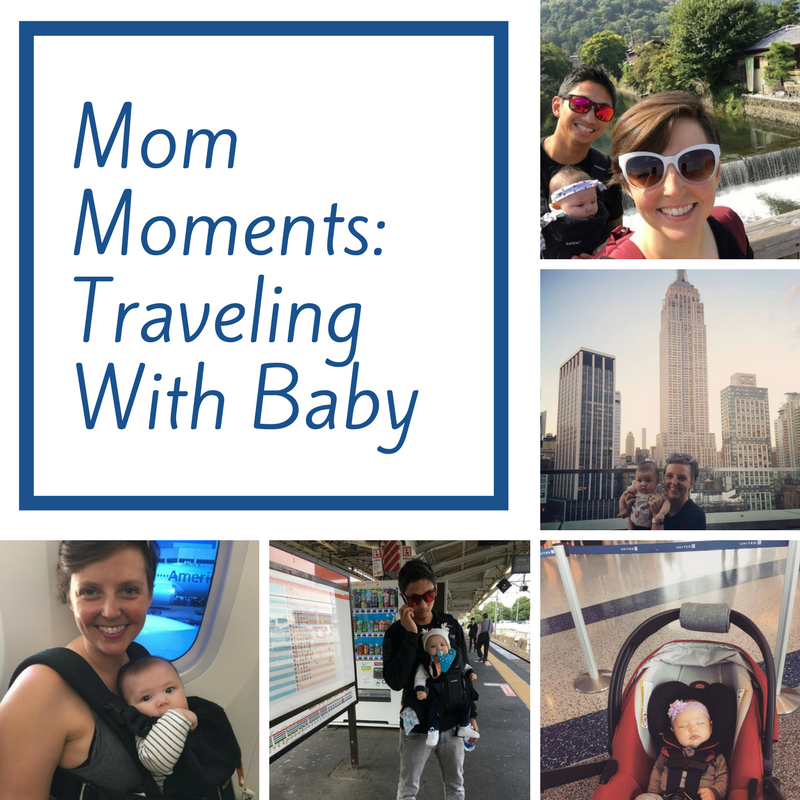 New Mom Moments: Traveling with Baby